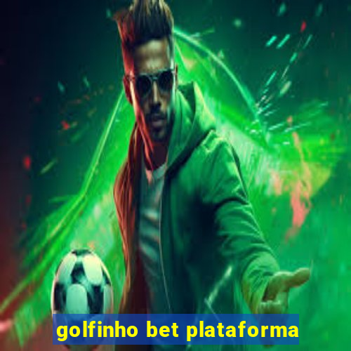 golfinho bet plataforma